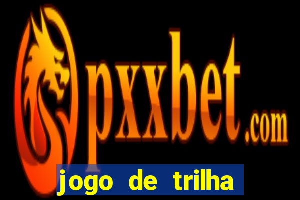 jogo de trilha para imprimir